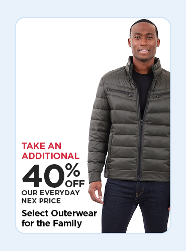 40% off everyday NEX price Select Outerwear for the Family