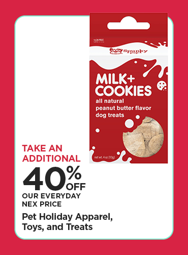 Take An Additional 40% Off Our Everyday NEX Price Pet Holiday Apparel, Toys, and Treats