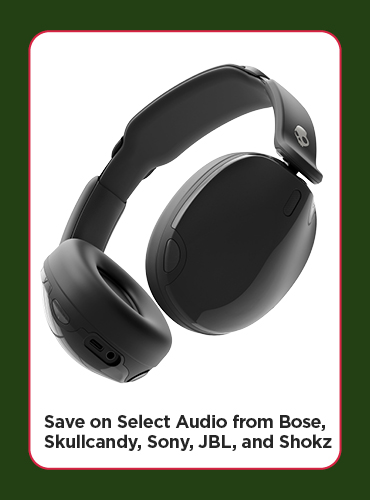 Save on Select Audio from Bose, Skullcandy, Sony, JBL, and Shokz