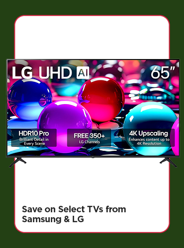 Save on Select TVs from Samsung & LG