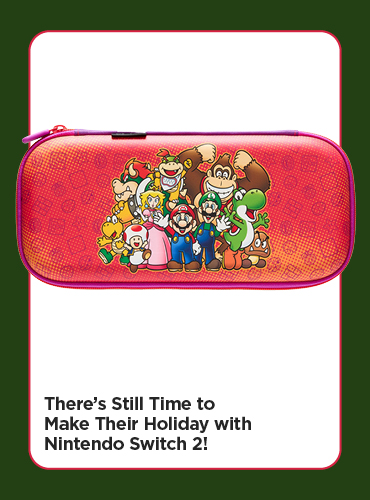 There's Still Time to Make Their Holiday with Nintendo Switch 2!