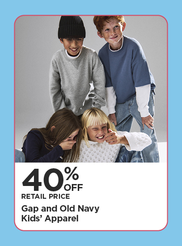 40% Off Retail Price Gap and Old Navy Kids' Apparel