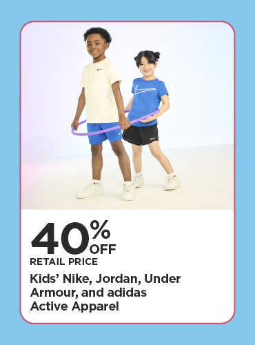 40% Off Retail Price Kids' Nike, Jordan, Under Armour, and adidas Active Apparel
