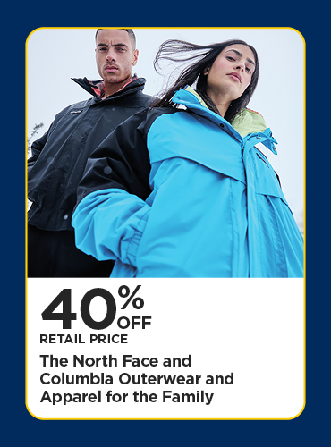 40% Off Retail Price The North Face and Columbia Outerwear and Apparel for the Family