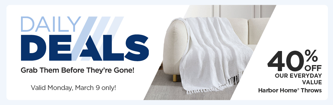 40% OFF OUR EVERYDAY VALUE HARBOR HOME THROWS