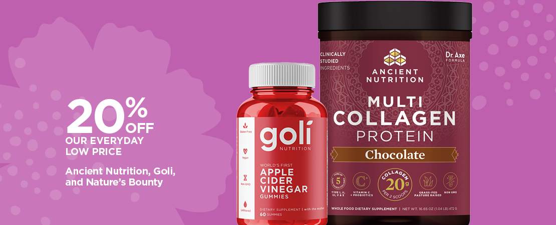 20% Off Everyday Low Price Ancient Nutrition, Goli and Nature's Bounty