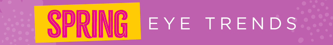 Spring Eye Trends