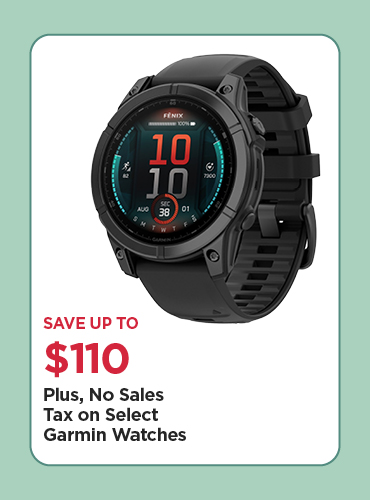 Save Up To $110 Plus, No Sales Tax on Select Garmin Watches