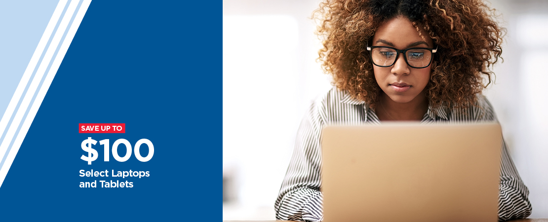 Save Up to $100 on Select Laptops and Tablets