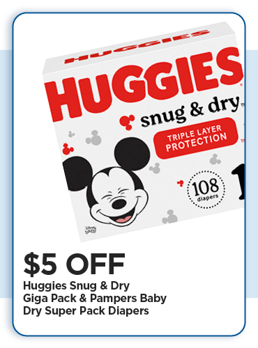 True Blue Deal $5 Off Our Everyday NEX Price Huggies Snug & Dry Giga Pack & Pampers Baby Dry Super Pack Diapers