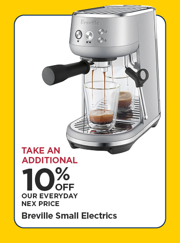 Take An Additional 10% Off Our Everyday NEX Price Breville Small Electrics