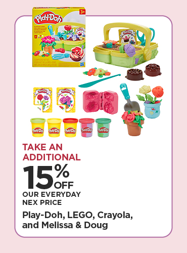 Take An Additional 15% Off Our Everyday NEX Price Play-Doh, LEGO, Crayola, and Melissa & Doug