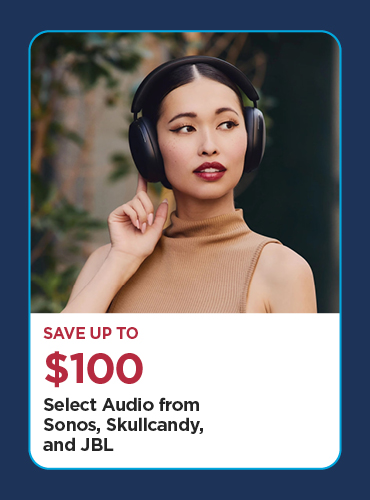 Save Up To $100 Off Our Everyday NEX Price Select Audio from Sonos, Skullcandy, and JBL