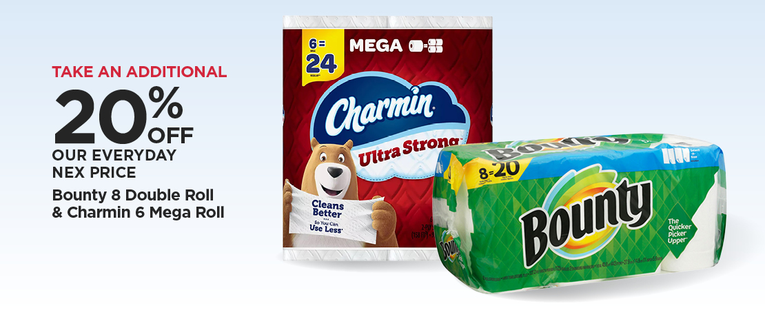 Take An Additional 20% Off Our Everyday NEX Price Bounty 8 Double Roll/Charmin 6 Mega Roll