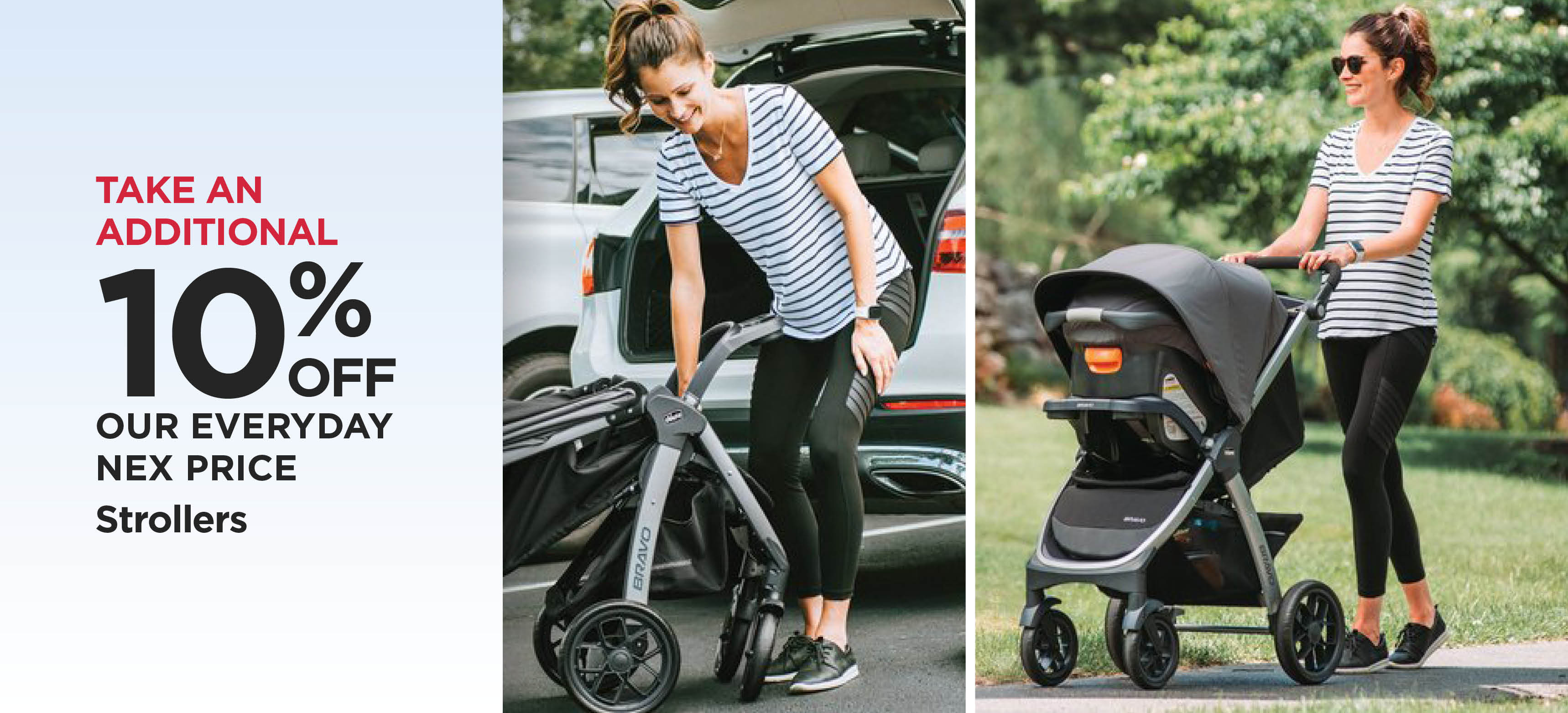 Take An Additional 10% Off Our Everyday NEX Price Strollers