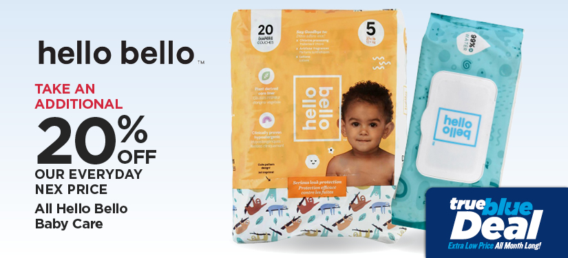 Take An Additional 20% Off Our Everyday NEX Price All Hello Bello Baby Care