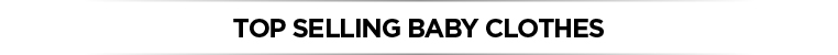 Top Selling Baby Clothes