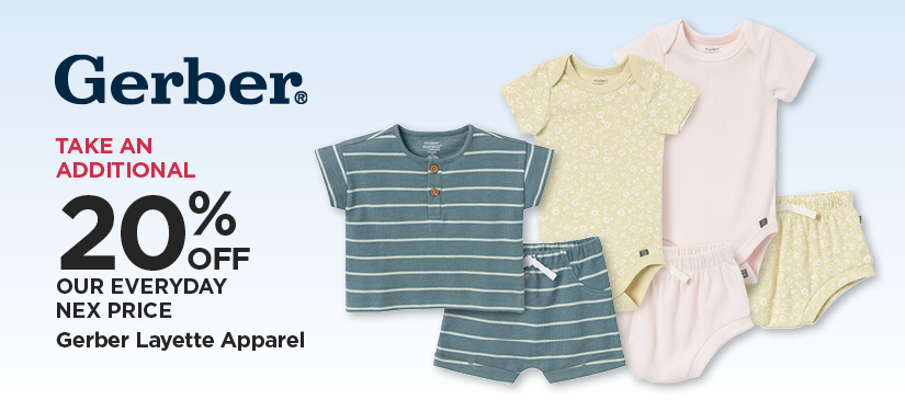 Take An Additional 20% Off Our Everyday NEX Price Gerber Layette Apparel