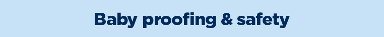 Baby Proofing & Safety