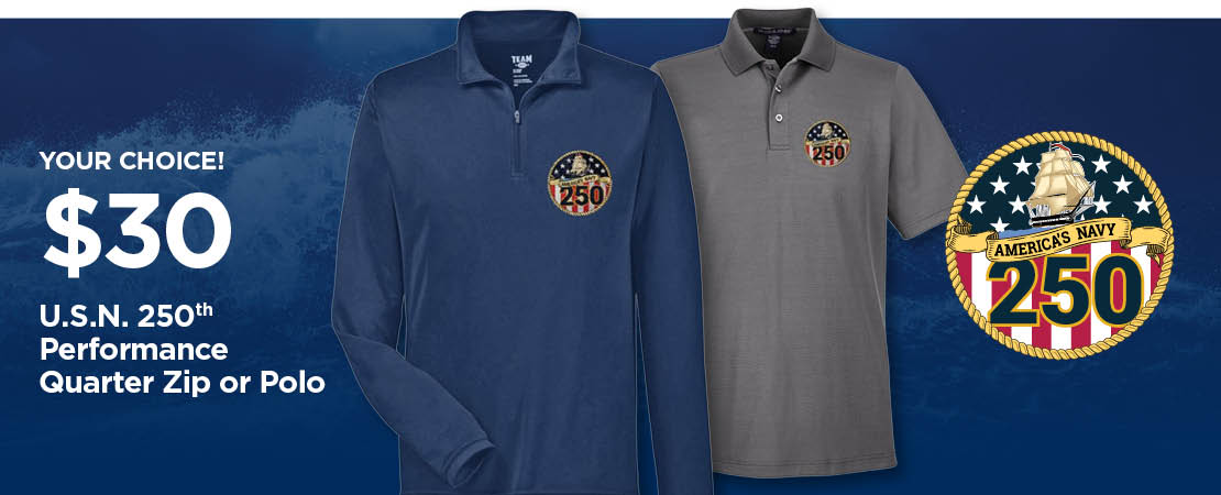 $30 Your Choice! U.S.N. 250th Polo or Performance Quarter Zip
