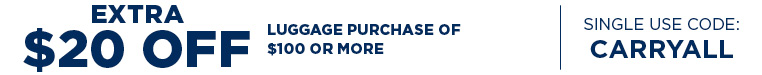 Extra $20 Off Luggage Purchase of $100 or More