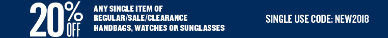 20% Off Any Single Item in Handbags, Watches or Sunglasses