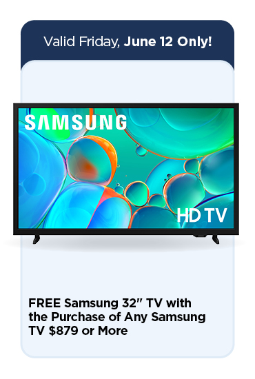 Buy any Samsung $879 tv or more, get a free 32in TV