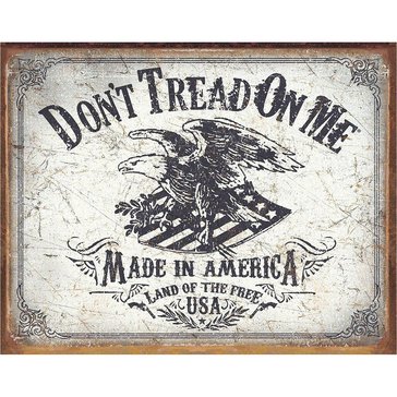 Don't Tread On Me Land Of Free Tin Sign